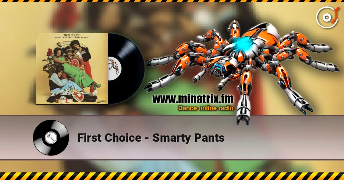First Choice - Smarty Pants слухати онлайн у високій якості | Minatrix.FM