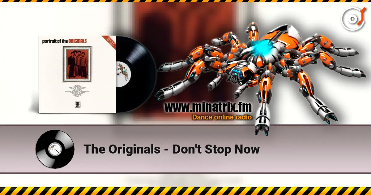 The Originals - Don't Stop Now слухати онлайн у високій якості | Minatrix.FM
