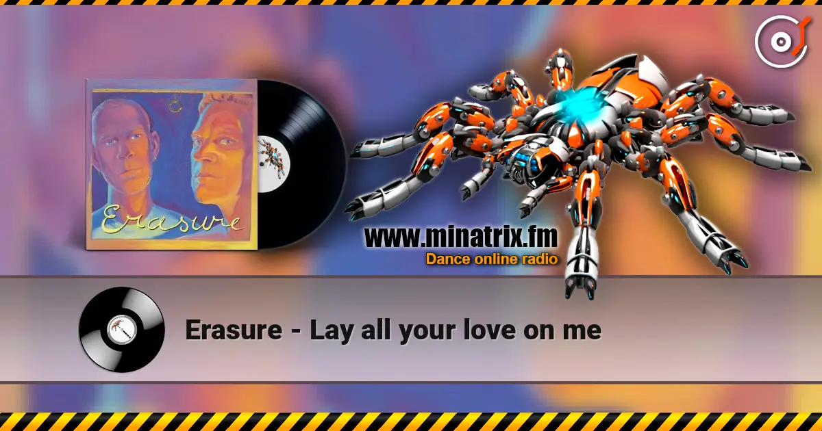 Erasure - Lay all your love on me слухати онлайн у високій якості | Minatrix.FM
