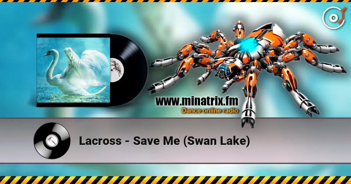 Lacross - Save Me (Swan Lake) слухати онлайн у високій якості | Minatrix.FM