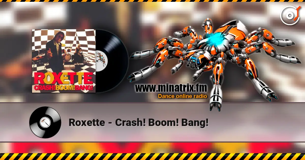 Roxette - Crash! Boom! Bang! listen online in high quality | Minatrix.FM