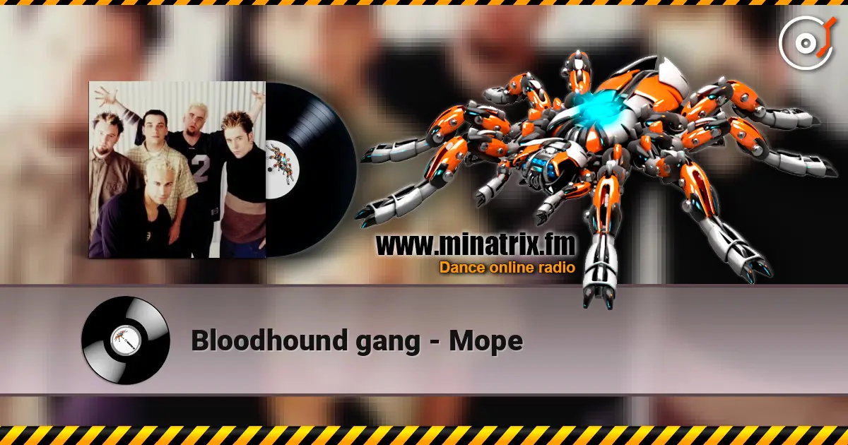 Bloodhound gang - Mope listen online in high quality | Minatrix.FM