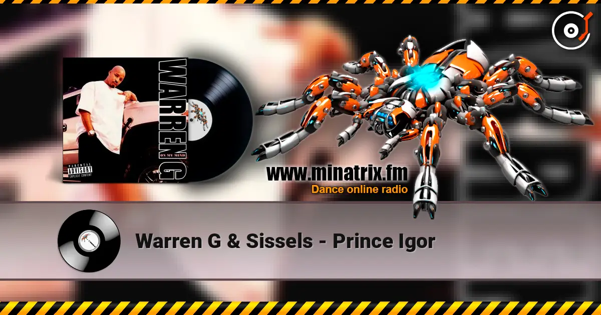 Warren G & Sissels - Prince Igor listen online in high quality | Minatrix.FM