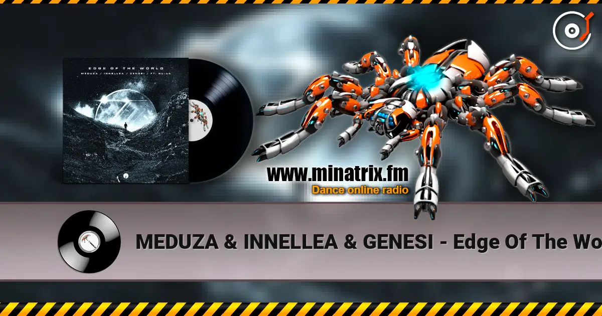 MEDUZA & INNELLEA & GENESI - Edge Of The World (feat. Nu-La) слухати онлайн у високій якості | Minatrix.FM