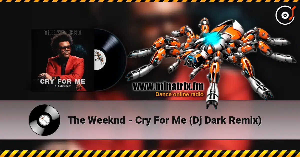 The Weeknd - Cry For Me (Dj Dark Remix) listen online in high quality | Minatrix.FM
