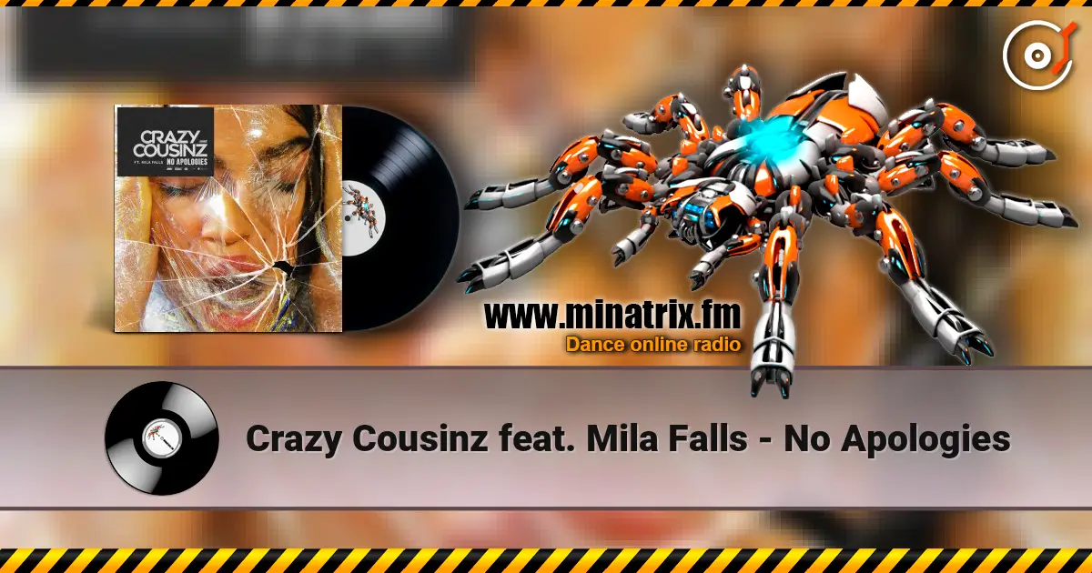 Crazy Cousinz feat. Mila Falls - No Apologies listen online in high quality | Minatrix.FM
