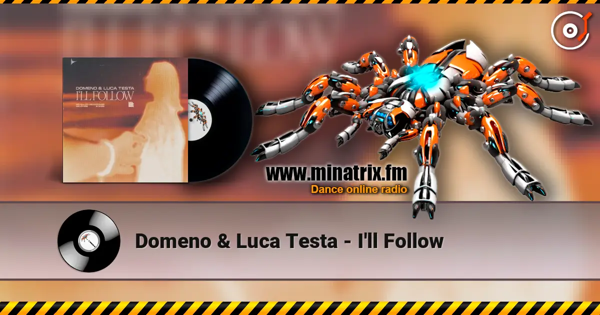 Domeno & Luca Testa - I'll Follow listen online in high quality | Minatrix.FM