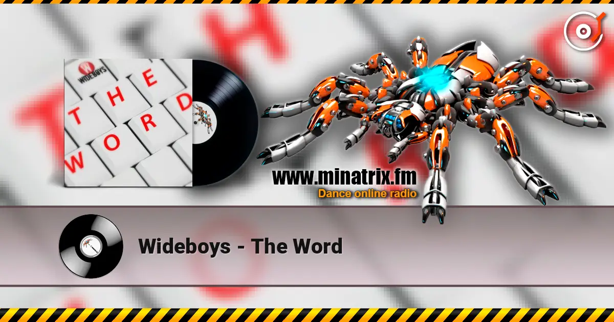 Wideboys - The Word listen online in high quality | Minatrix.FM
