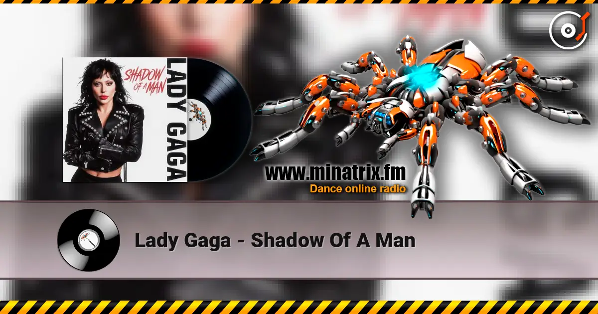 Lady Gaga - Shadow Of A Man listen online in high quality | Minatrix.FM
