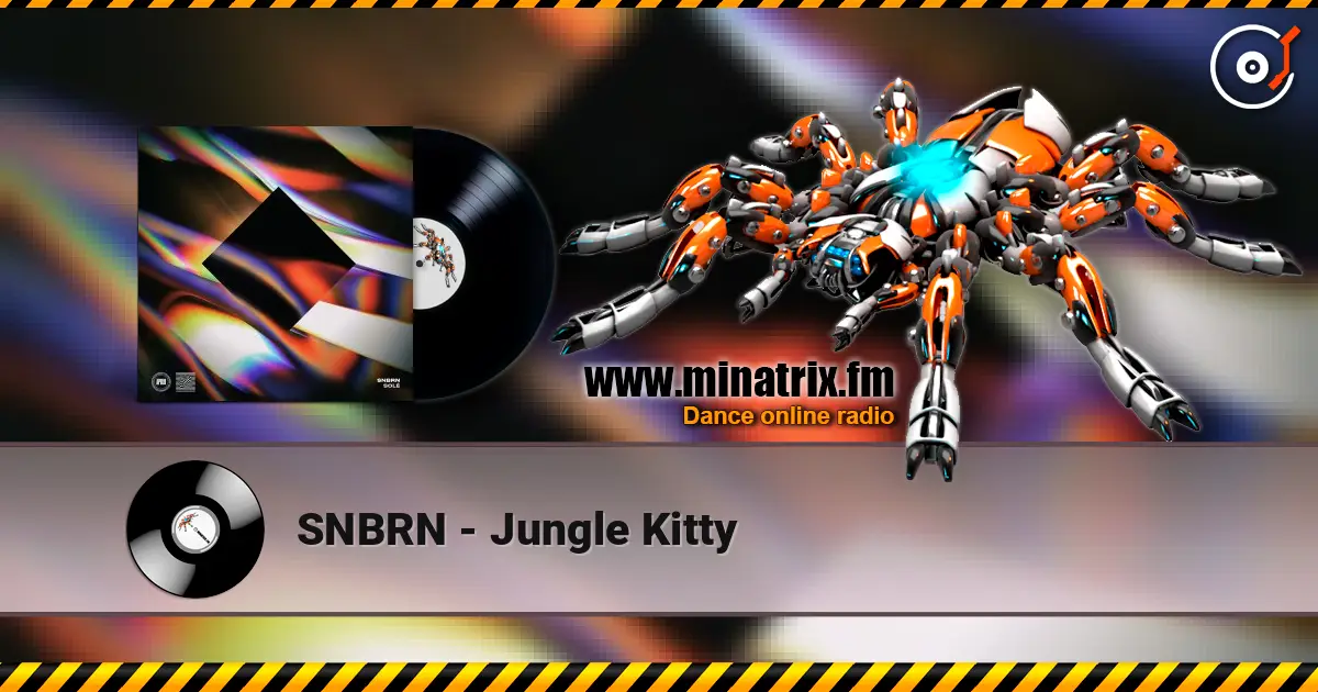 SNBRN - Jungle Kitty listen online in high quality | Minatrix.FM