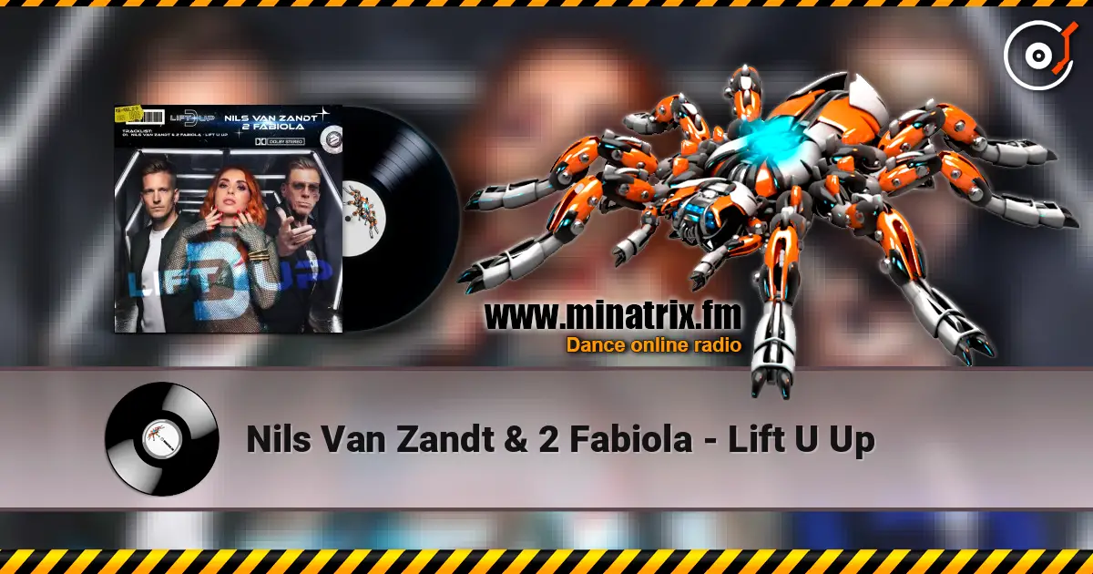 Nils Van Zandt & 2 Fabiola - Lift U Up слухати онлайн у високій якості | Minatrix.FM