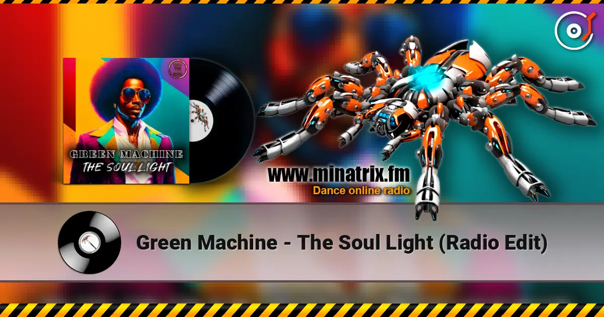 Green Machine - The Soul Light (Radio Edit) listen online in high quality | Minatrix.FM