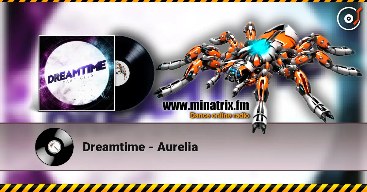 Dreamtime - Aurelia слухати онлайн у високій якості | Minatrix.FM