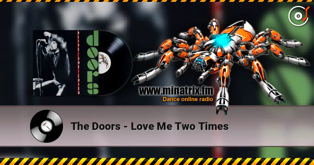 The Doors - Love Me Two Times слухати онлайн у високій якості | Minatrix.FM