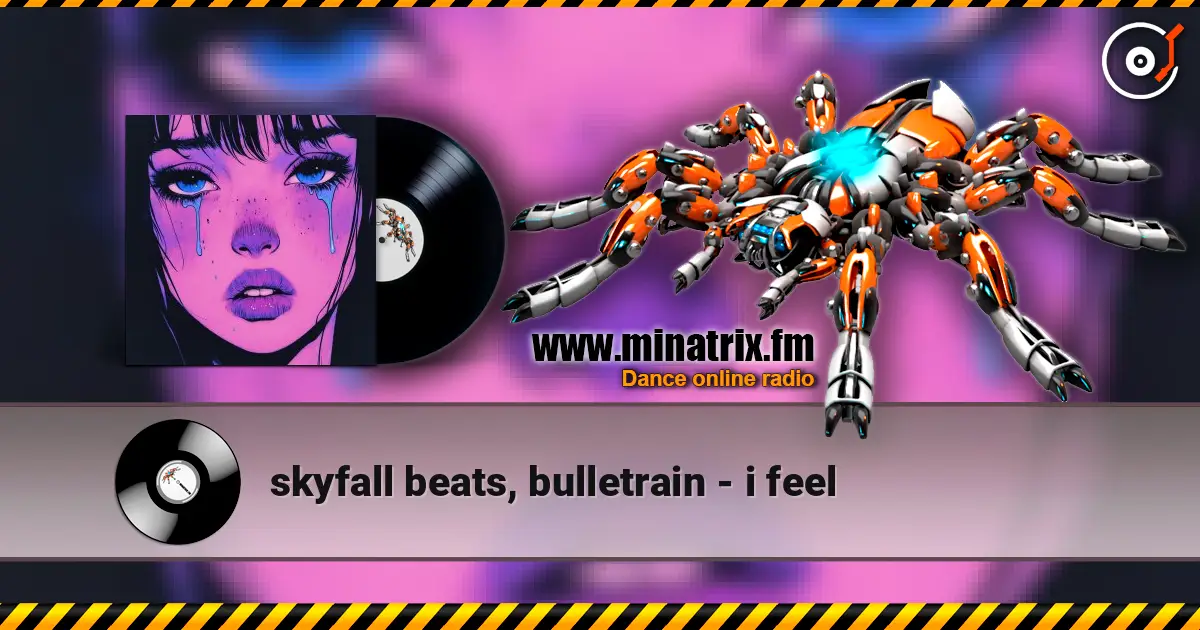 skyfall beats, bulletrain - i feel listen online in high quality | Minatrix.FM