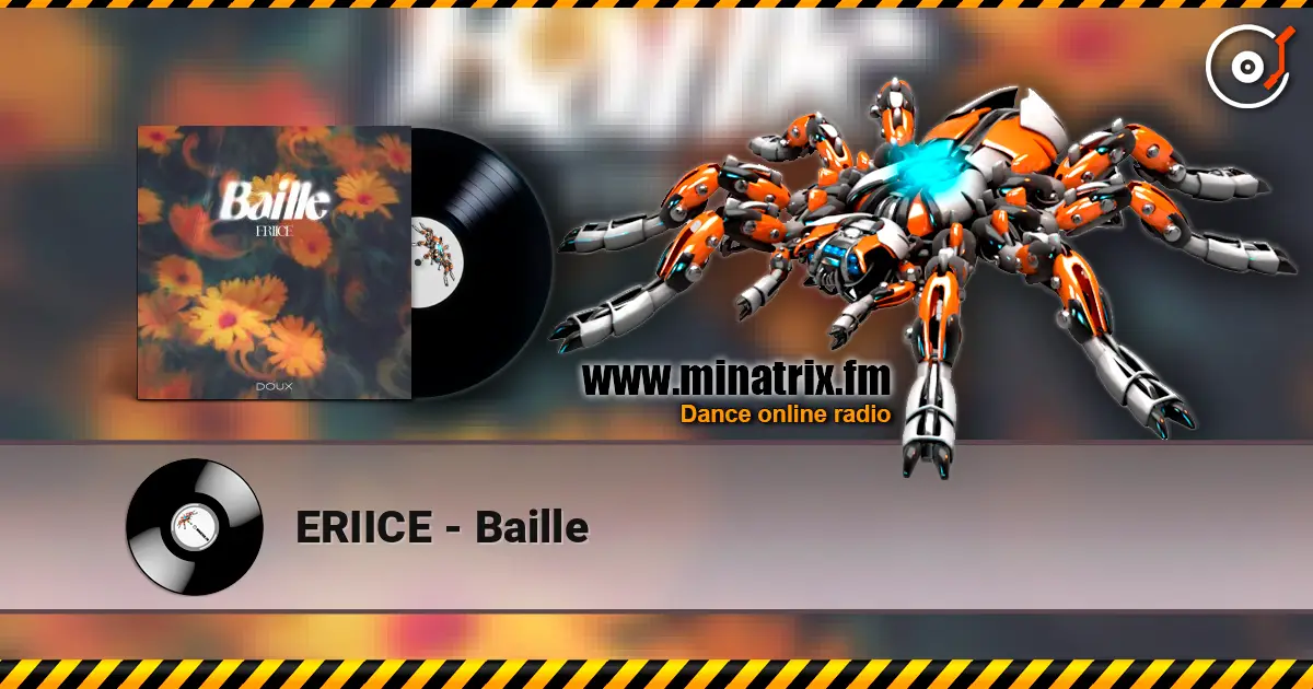 ERIICE - Baille listen online in high quality | Minatrix.FM