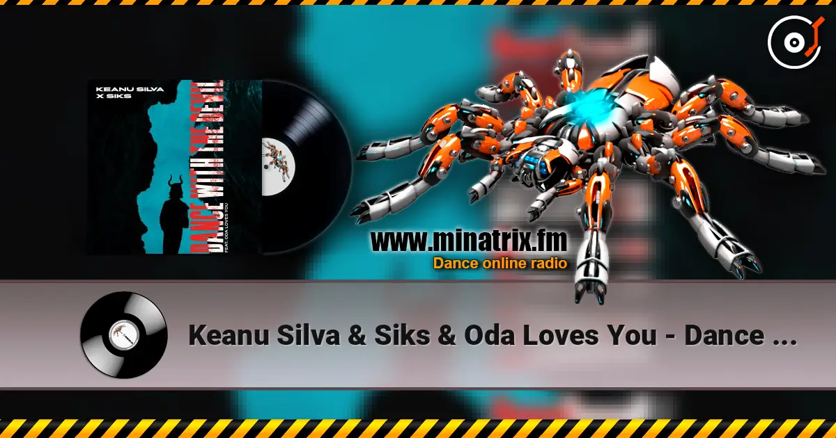 Keanu Silva & Siks & Oda Loves You - Dance With The Devil listen online in high quality | Minatrix.FM