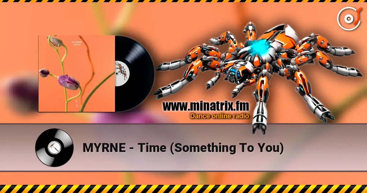 MYRNE - Time (Something To You) listen online in high quality | Minatrix.FM