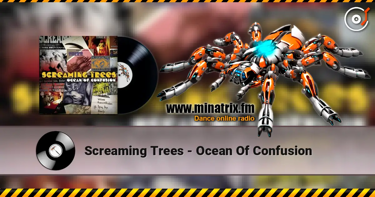 Screaming Trees - Ocean Of Confusion слухати онлайн у високій якості | Minatrix.FM