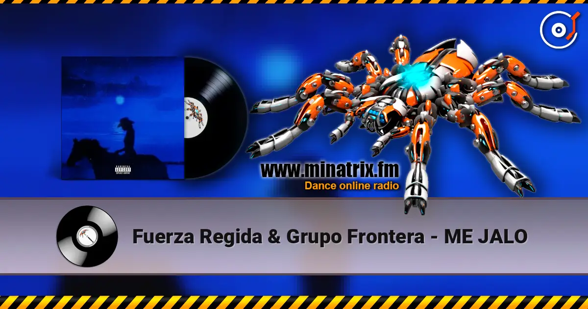 Fuerza Regida & Grupo Frontera - ME JALO слухати онлайн у високій якості | Minatrix.FM
