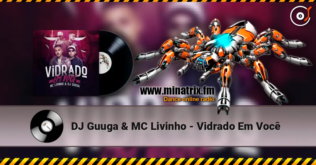DJ Guuga & MC Livinho - Vidrado Em Você listen online in high quality | Minatrix.FM