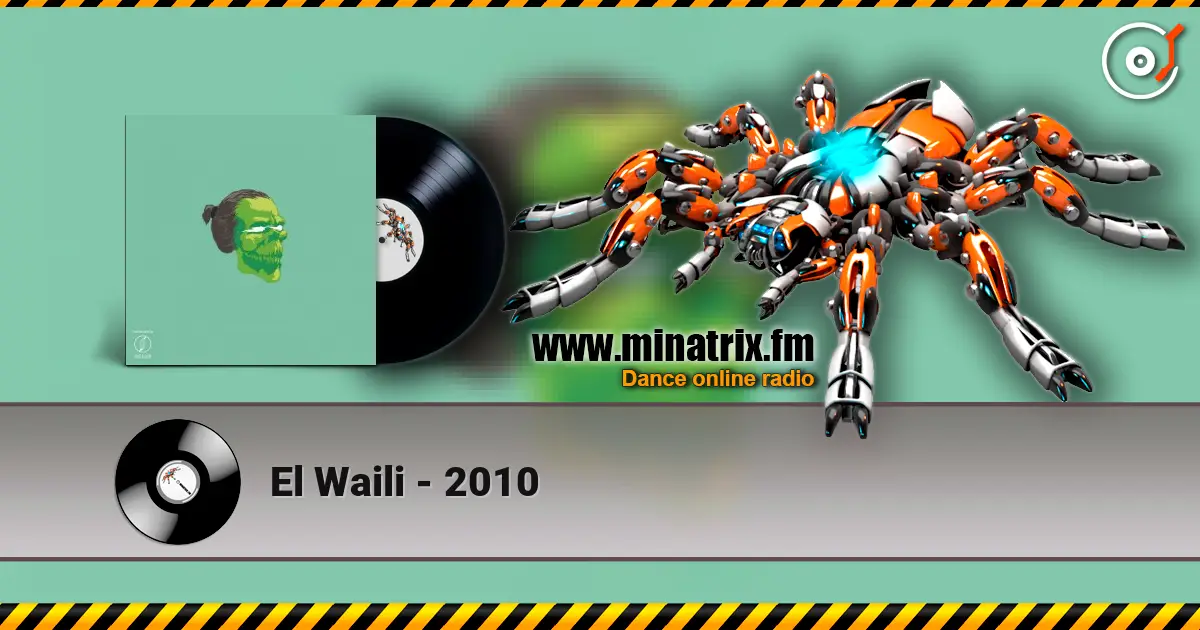 El Waili - 2010 слухати онлайн у високій якості | Minatrix.FM