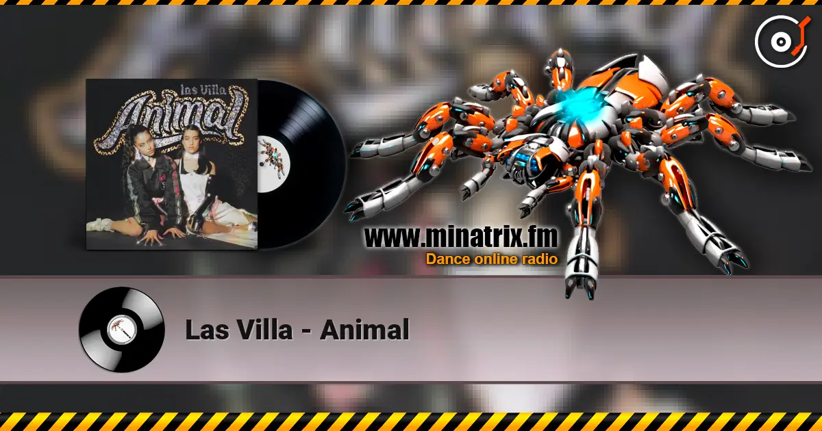 Las Villa - Animal listen online in high quality | Minatrix.FM