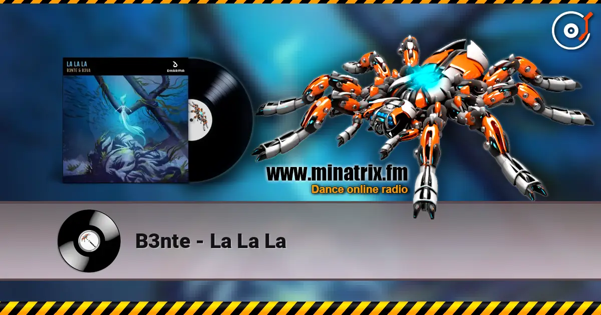 B3nte - La La La listen online in high quality | Minatrix.FM