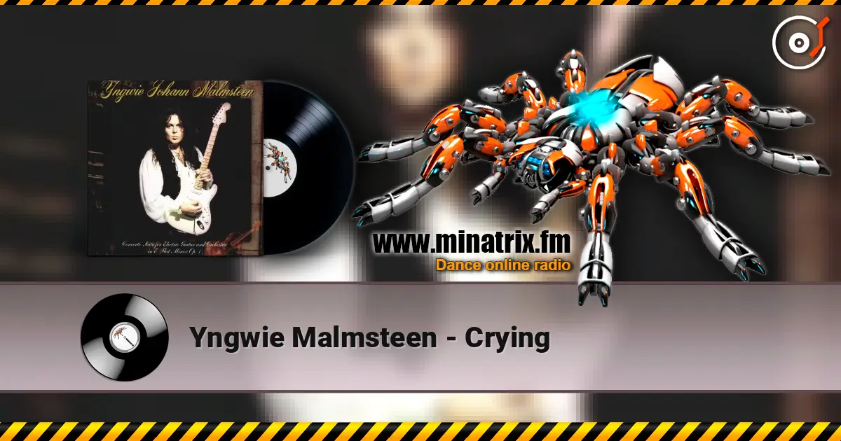 Yngwie Malmsteen - Crying слухати онлайн у високій якості | Minatrix.FM