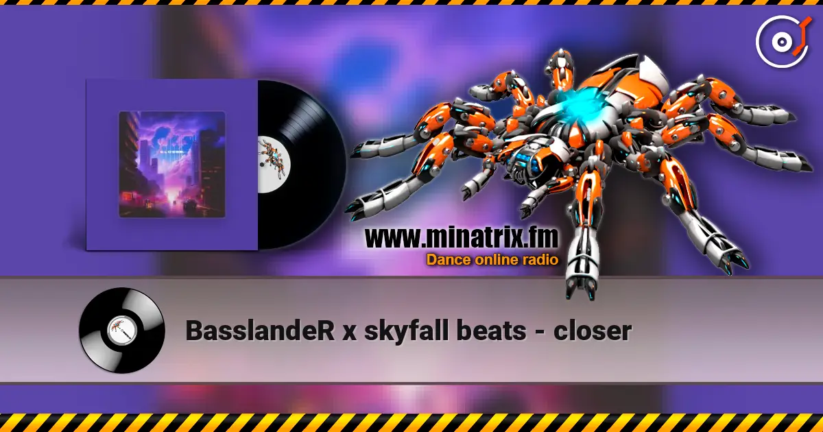 BasslandeR x skyfall beats - closer listen online in high quality | Minatrix.FM