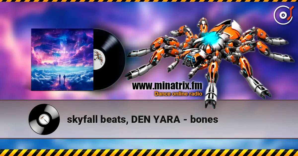 skyfall beats, DEN YARA - bones слухати онлайн у високій якості | Minatrix.FM
