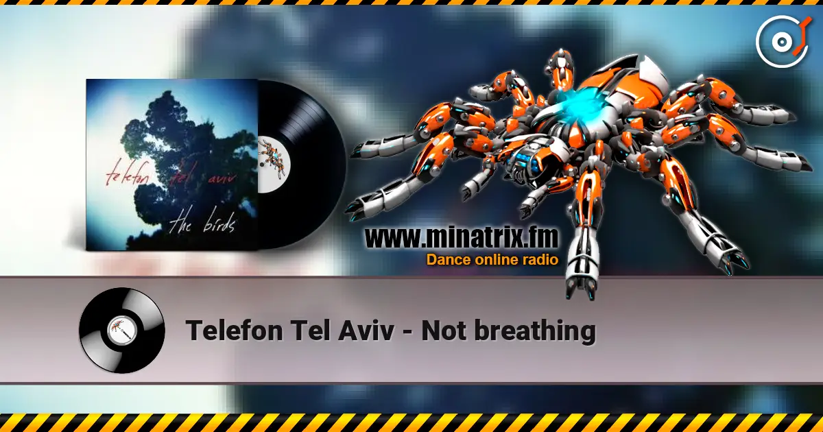 Telefon Tel Aviv - Not breathing listen online in high quality | Minatrix.FM