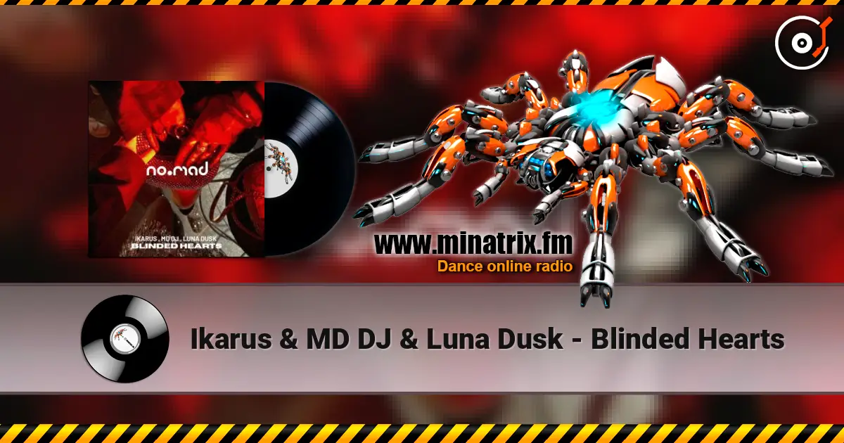 Ikarus & MD DJ & Luna Dusk - Blinded Hearts listen online in high quality | Minatrix.FM
