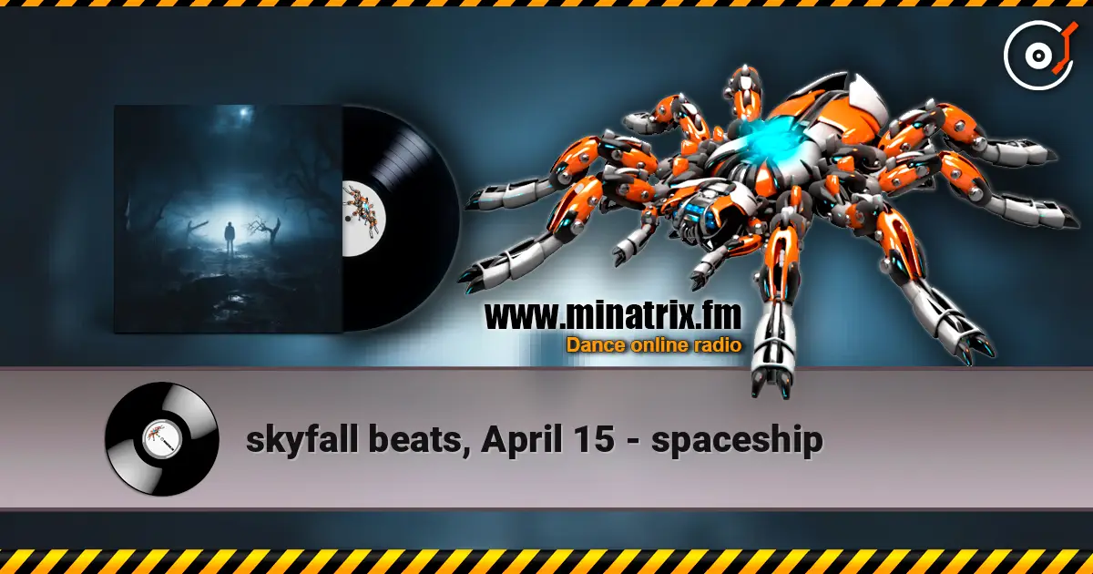 skyfall beats, April 15 - spaceship слухати онлайн у високій якості | Minatrix.FM