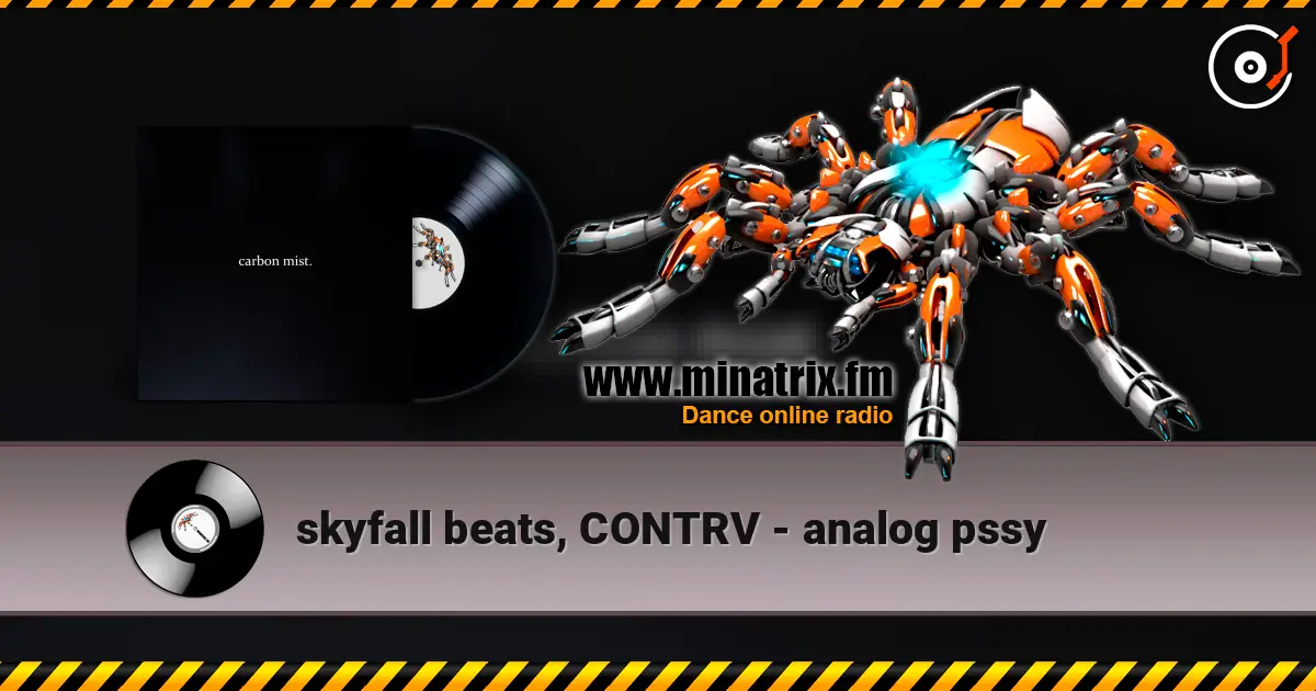 skyfall beats, CONTRV - analog pssy слухати онлайн у високій якості | Minatrix.FM