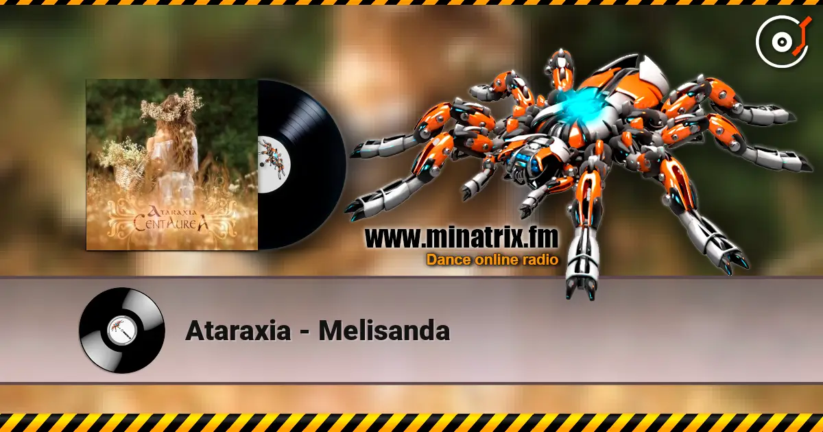 Ataraxia - Melisanda listen online in high quality | Minatrix.FM