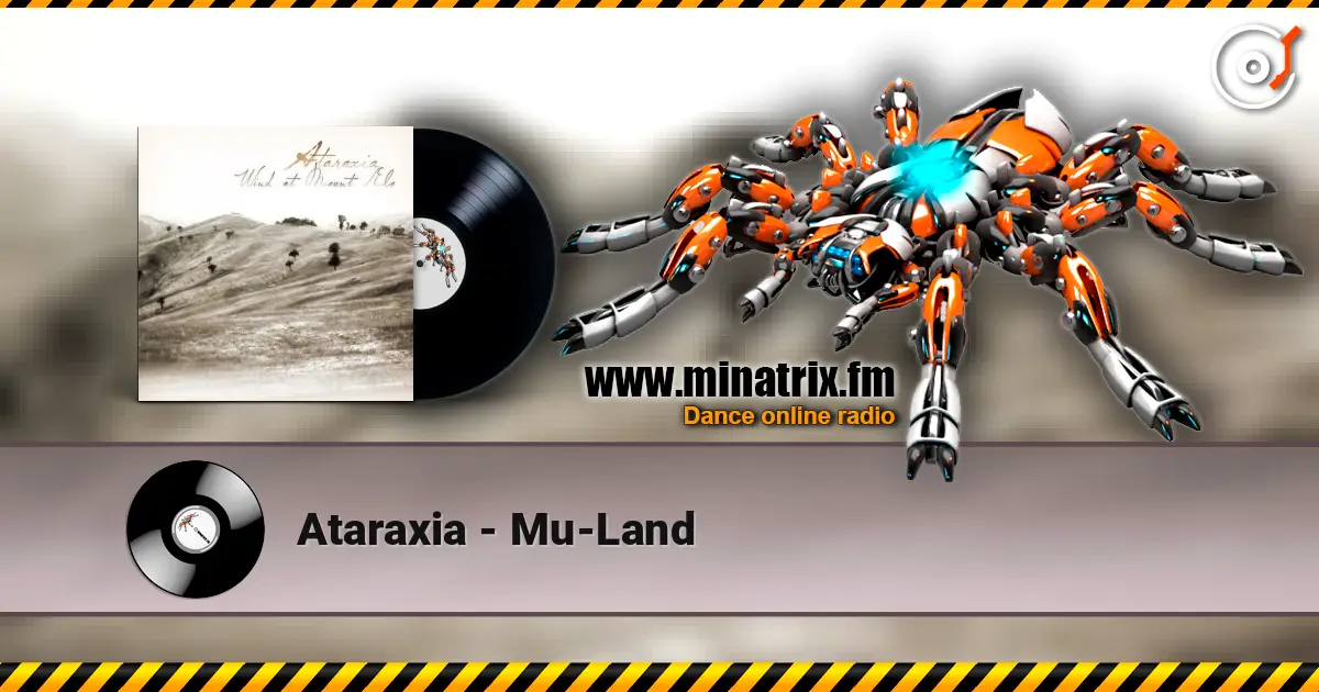 Ataraxia - Mu-Land listen online in high quality | Minatrix.FM