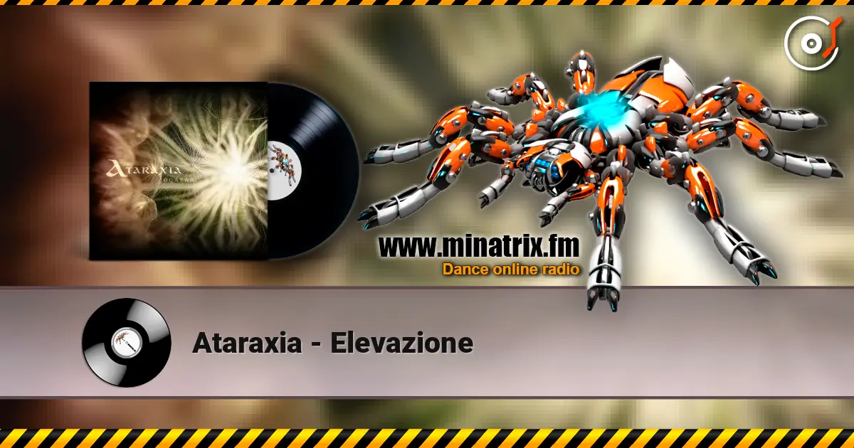 Ataraxia - Elevazione listen online in high quality | Minatrix.FM