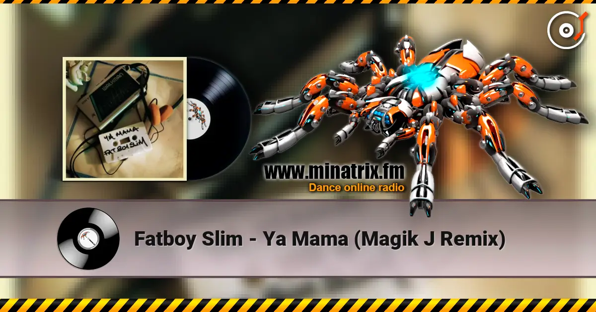 Fatboy Slim - Ya Mama (Magik J Remix) listen online in high quality | Minatrix.FM