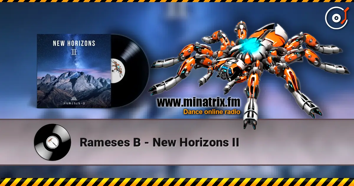 Rameses B - New Horizons II listen online in high quality | Minatrix.FM