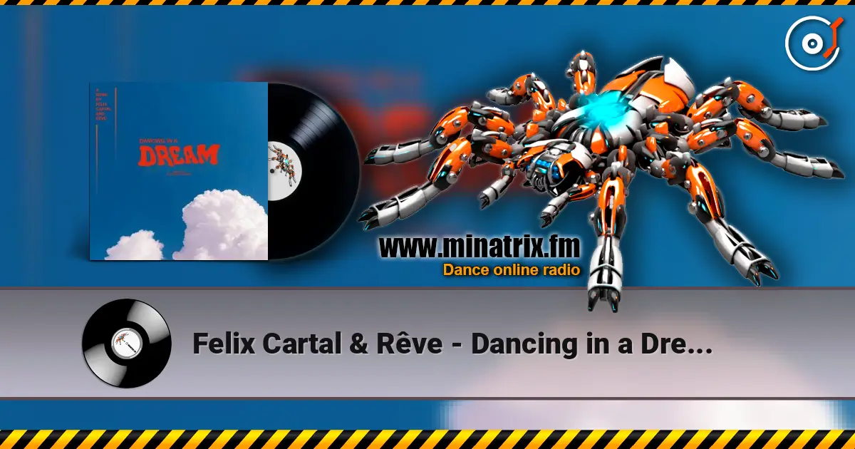 Felix Cartal & Rêve - Dancing in a Dream (Extended Mix) listen online in high quality | Minatrix.FM