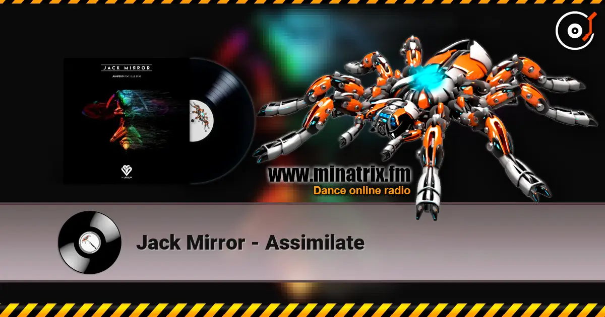 Jack Mirror - Assimilate listen online in high quality | Minatrix.FM
