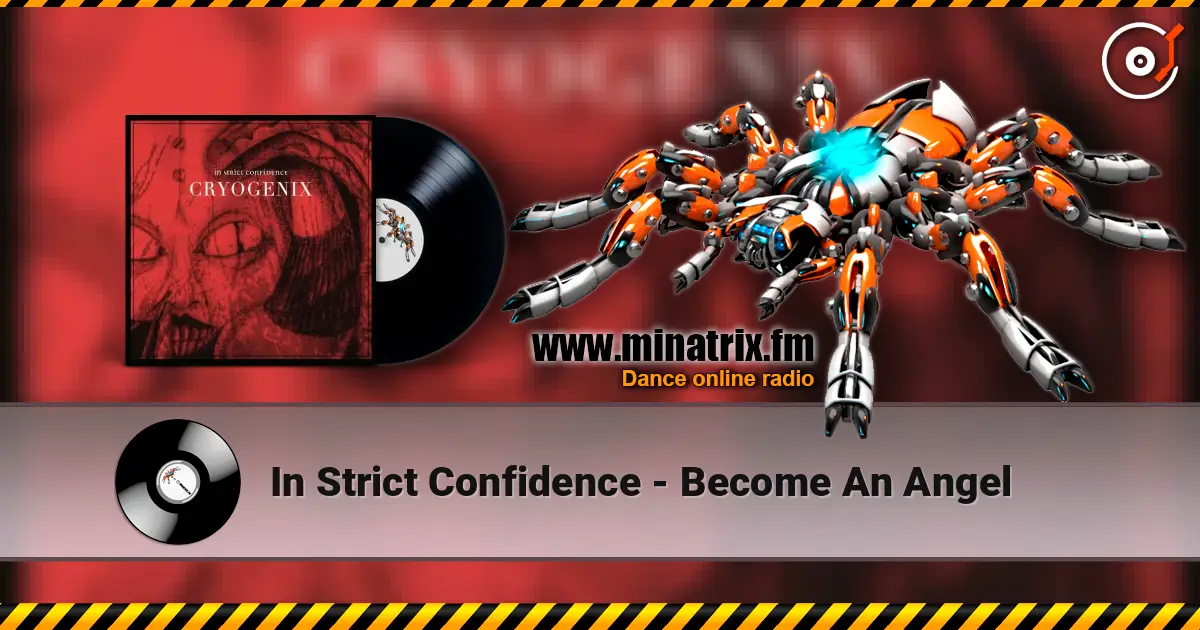 In Strict Confidence - Become An Angel слухати онлайн у високій якості | Minatrix.FM