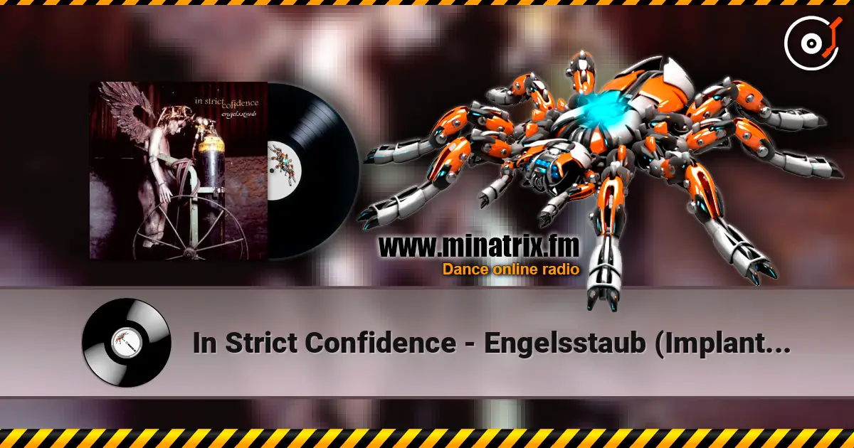 In Strict Confidence - Engelsstaub (Implant Mix) слухати онлайн у високій якості | Minatrix.FM