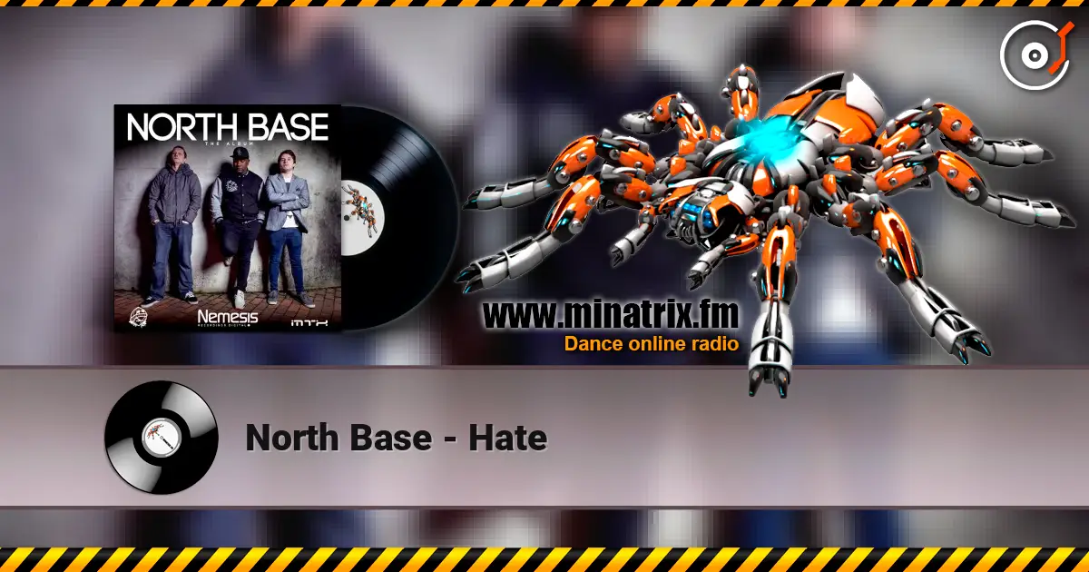 North Base - Hate слухати онлайн у високій якості | Minatrix.FM