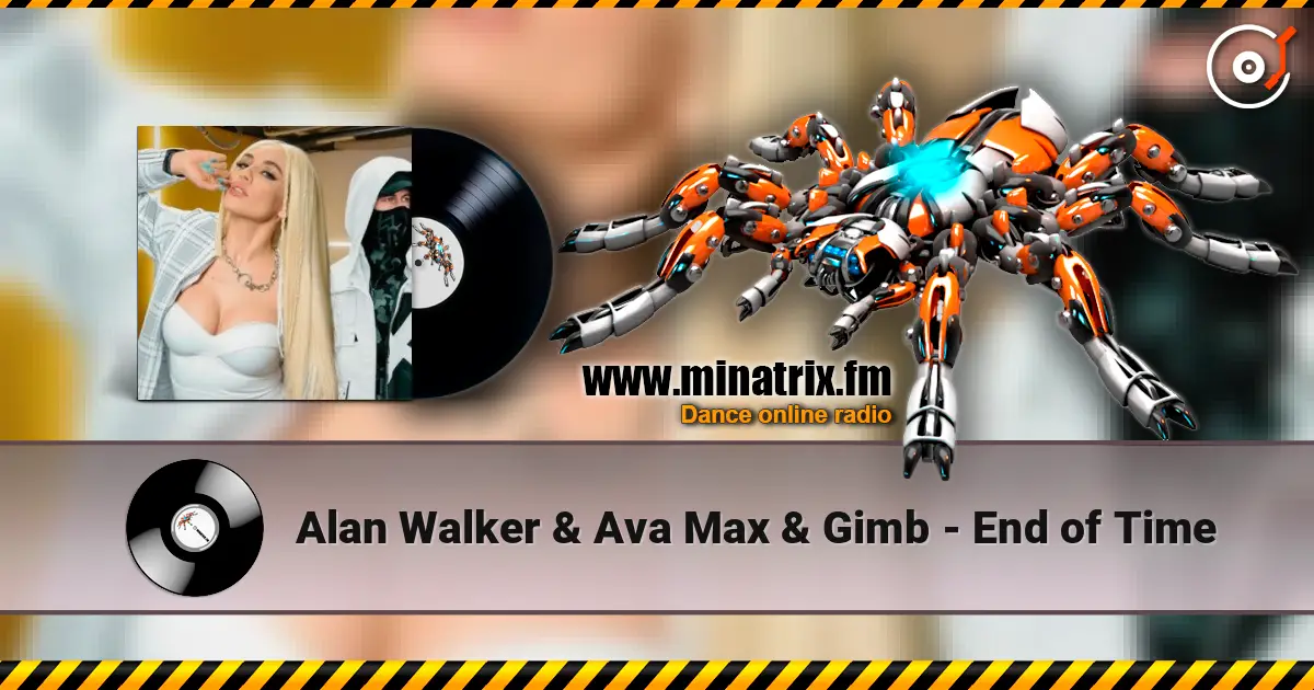 Alan Walker & Ava Max & Gimb - End of Time listen online in high quality | Minatrix.FM
