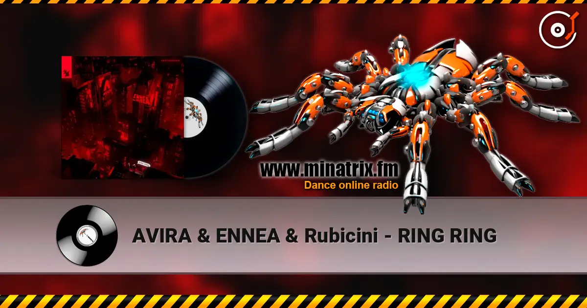 AVIRA & ENNEA & Rubicini - RING RING listen online in high quality | Minatrix.FM