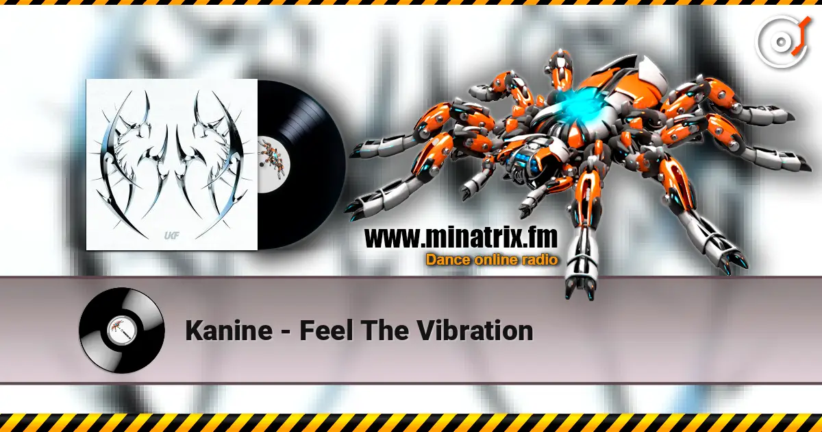 Kanine - Feel The Vibration слухати онлайн у високій якості | Minatrix.FM