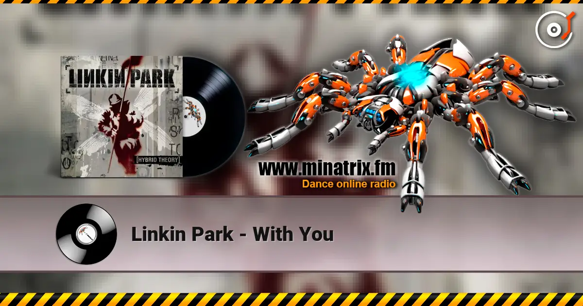 Linkin Park - With You listen online in high quality | Minatrix.FM