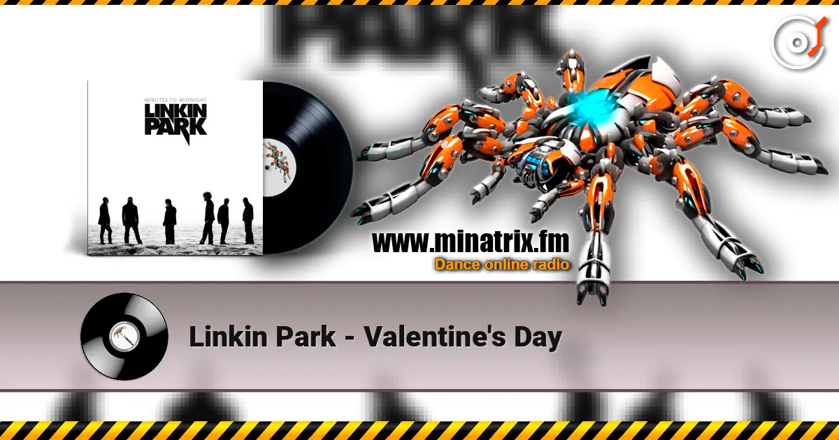 Linkin Park - Valentine's Day listen online in high quality | Minatrix.FM